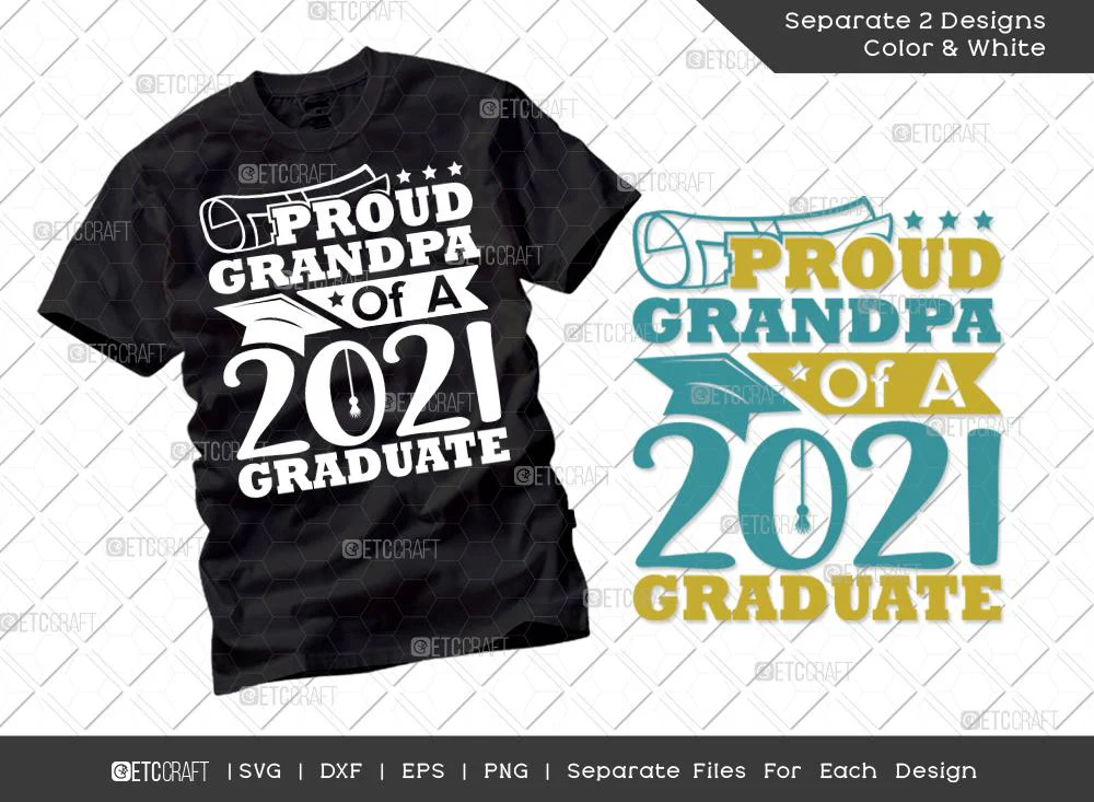 Proud Grandpa Of A 2021 Graduate Svg Cut File | Senior Svg | Grandparents Svg | Graduation Svg | Grad Svg | Class Of 2021 Svg | Tshirt Design