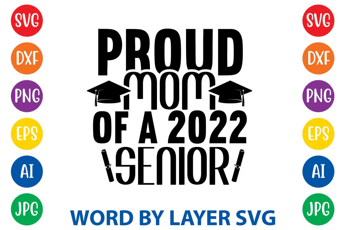 Proud Mom Of A 2022 Senior SVG Design - Image 2