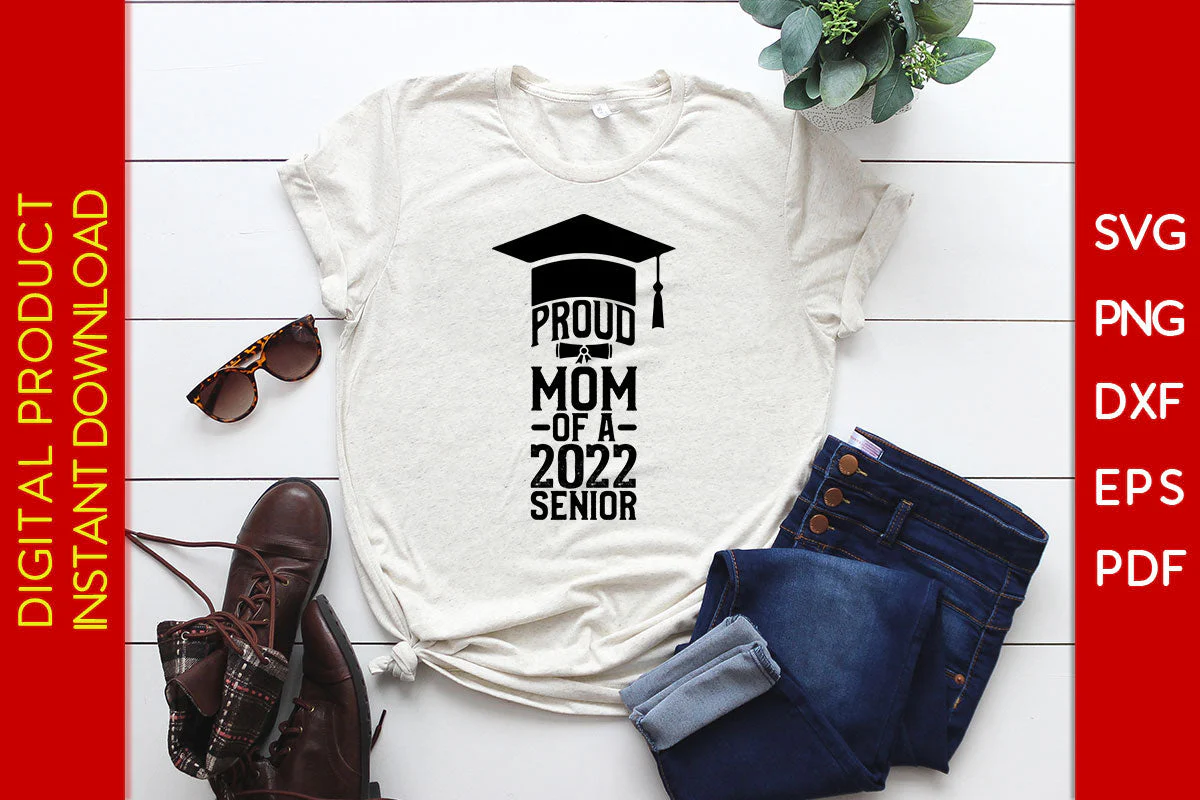 Proud Mom Of A 2022 Senior SVG PNG PDF Cut File - Image 2