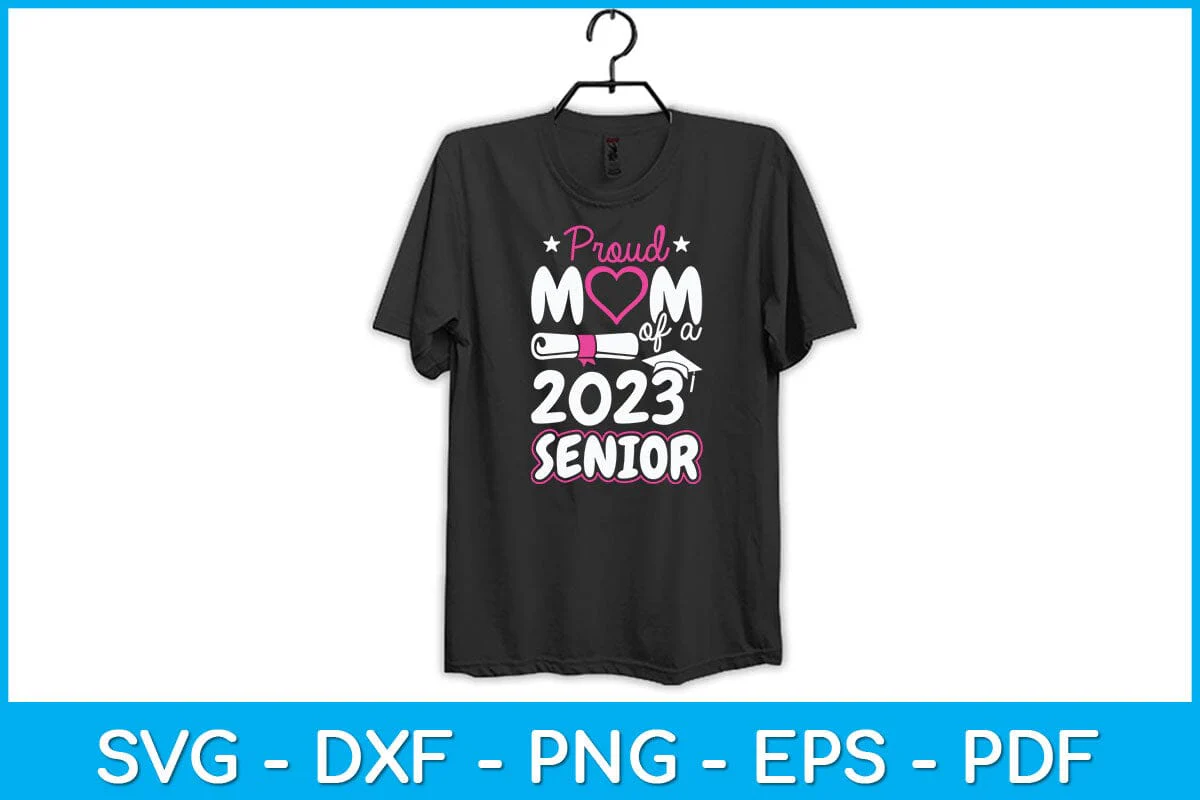 Proud Mom Of A 2023 Senior Graduation Svg Design - Image 2