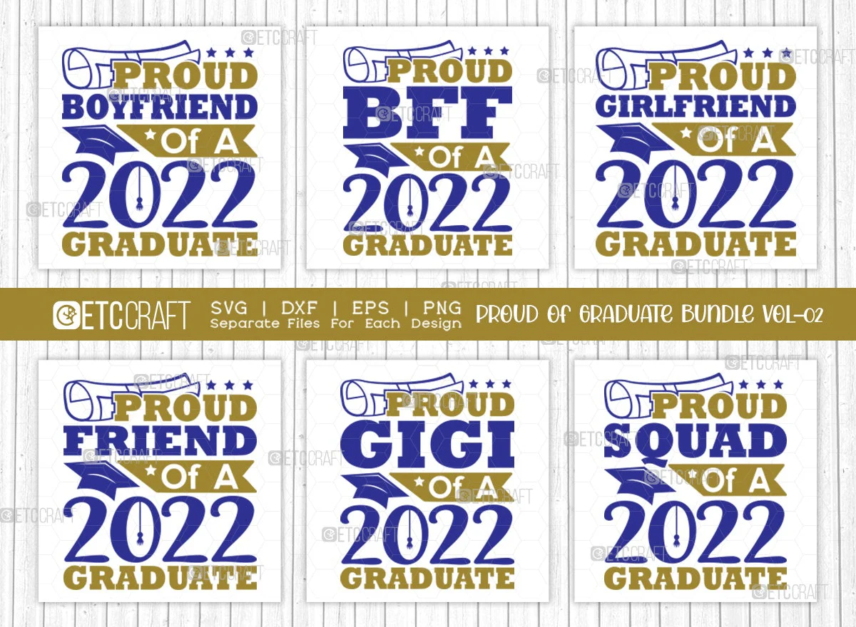 Proud Of Graduate Bundle Vol-02 SVG Cut File | Proud 2022 Graduate Svg | Proud Boyfriend Of A 2022 Graduate Svg | Proud BFF Of A 2022 Graduate Svg | Proud Girlfriend Of A 2022 Graduate Svg | Quote Design