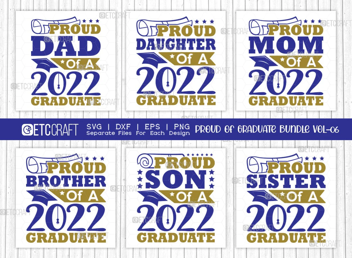 Proud Of Graduate Bundle Vol-06 SVG | Proud 2022 Graduate Svg | Proud Dad Of A 2022 Graduate Svg | Proud Daughter Of A 2022 Graduate Svg | Proud Mom Of A 2022 Graduate Svg | Proud Sister Of A 2022 Graduate Svg | Quote Design