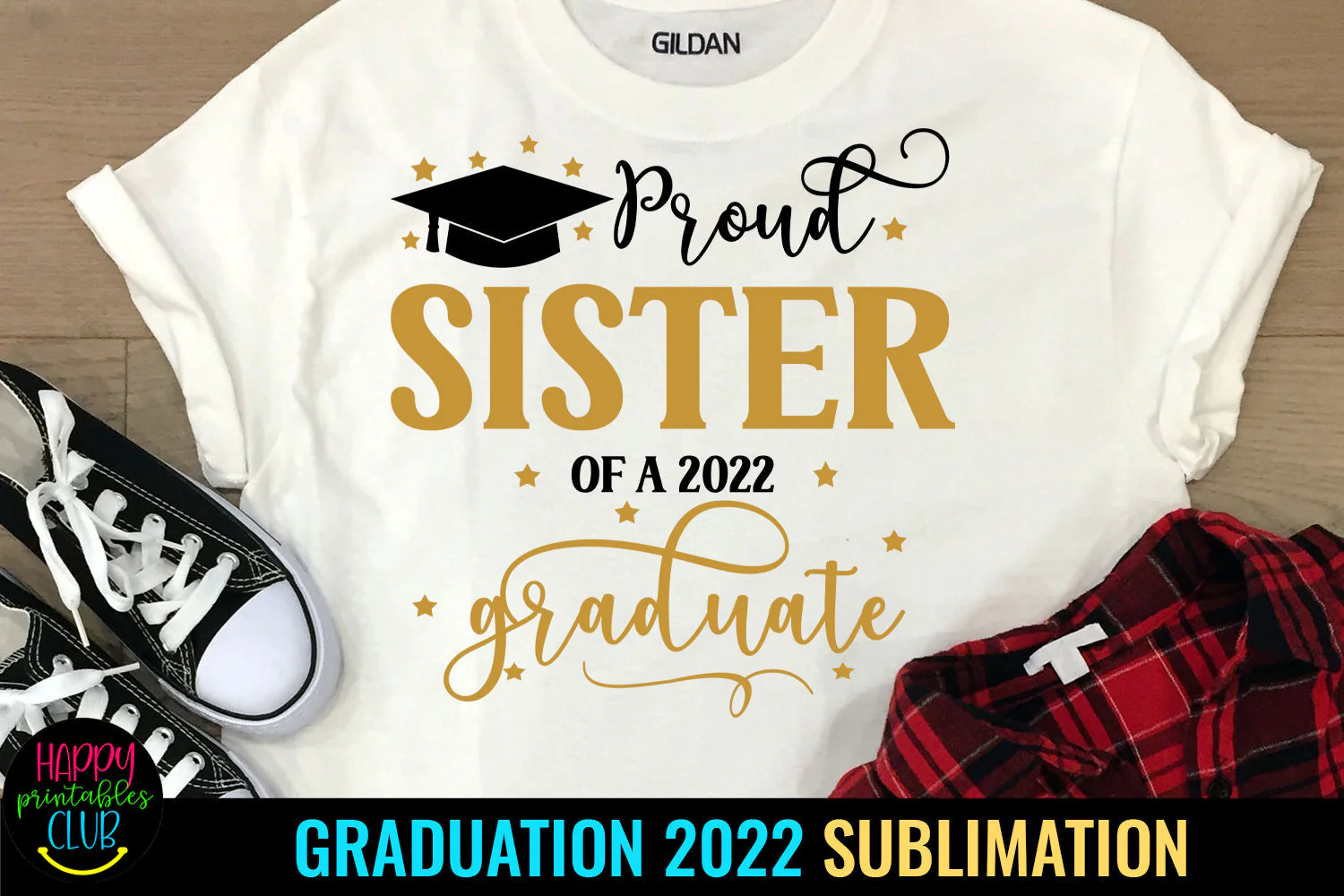 Proud Sister of Graduate 2022 Sublimation I Graduation 2022