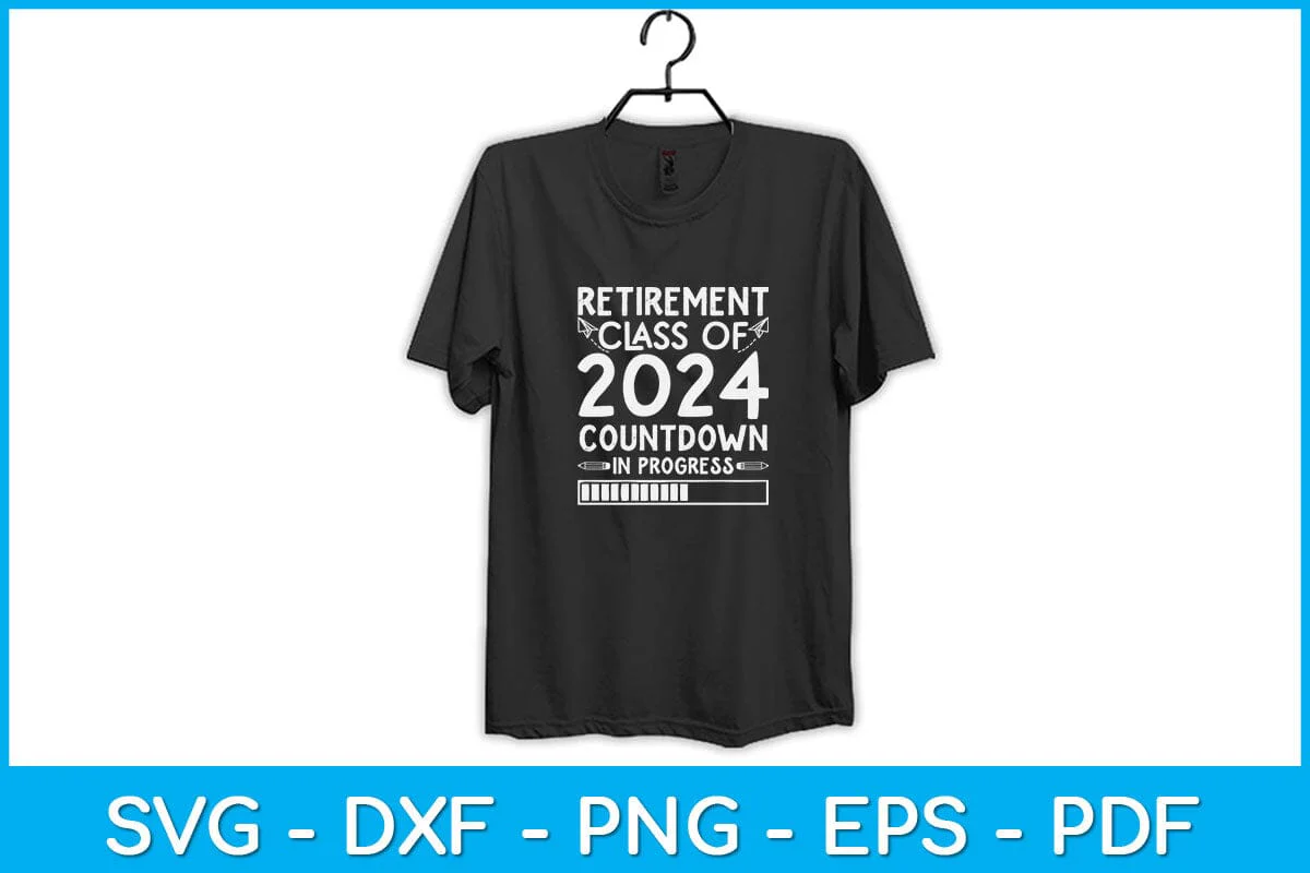 Retirement Class Of 2024 Countdown In Progress Teacher Svg Design - Image 2