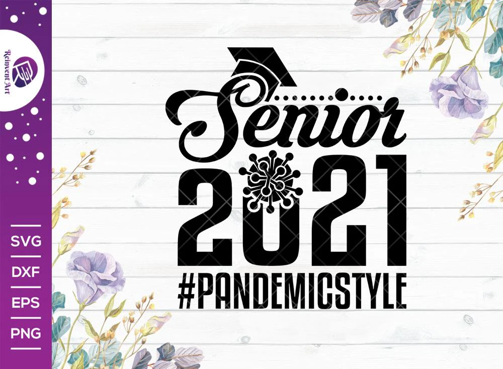 Senior 2021 Pandemic Style SVG Cut File | Tshirt Design