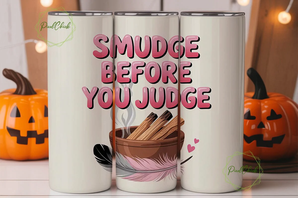 Smudge Before You Judge 20oz Tumbler - Image 2