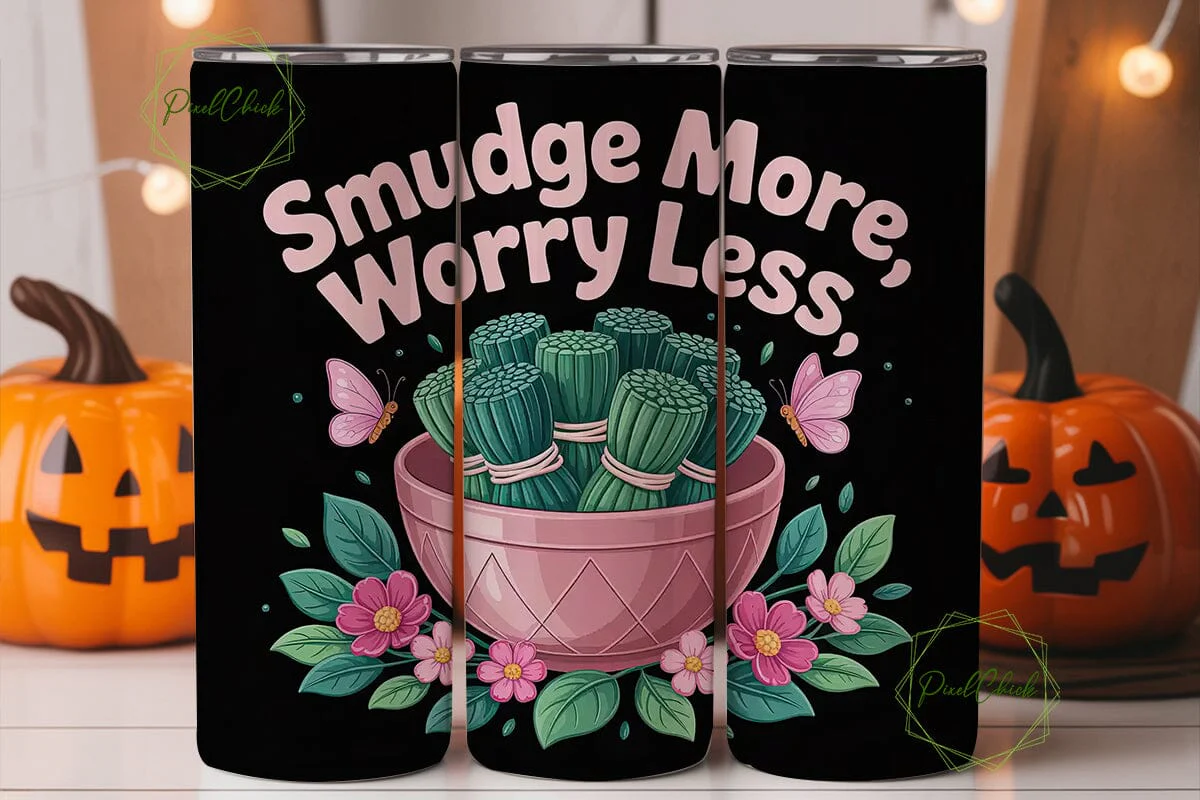 Smudge More Worry Less 20oz Tumbler Wrap - Image 2
