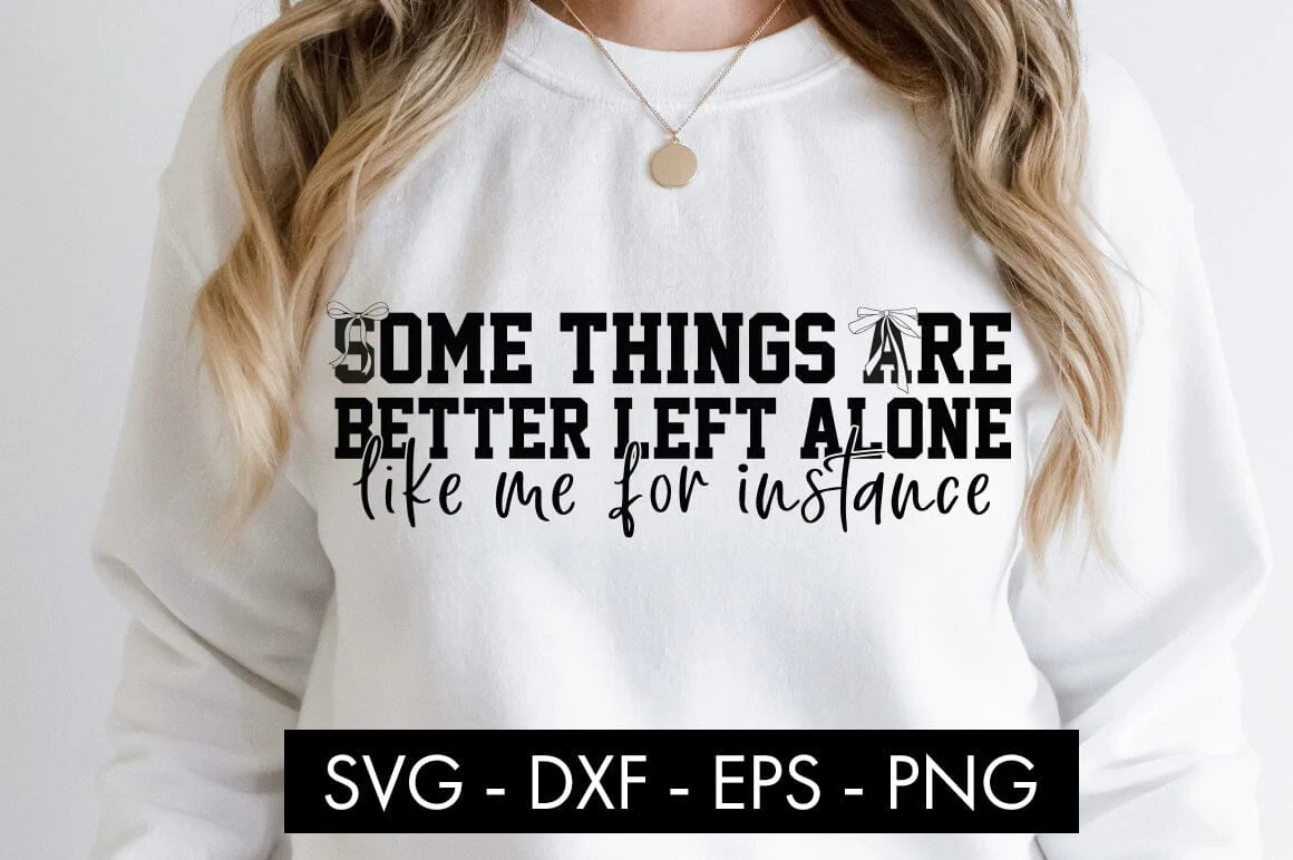 Some Things Are Better Left Alone SVG