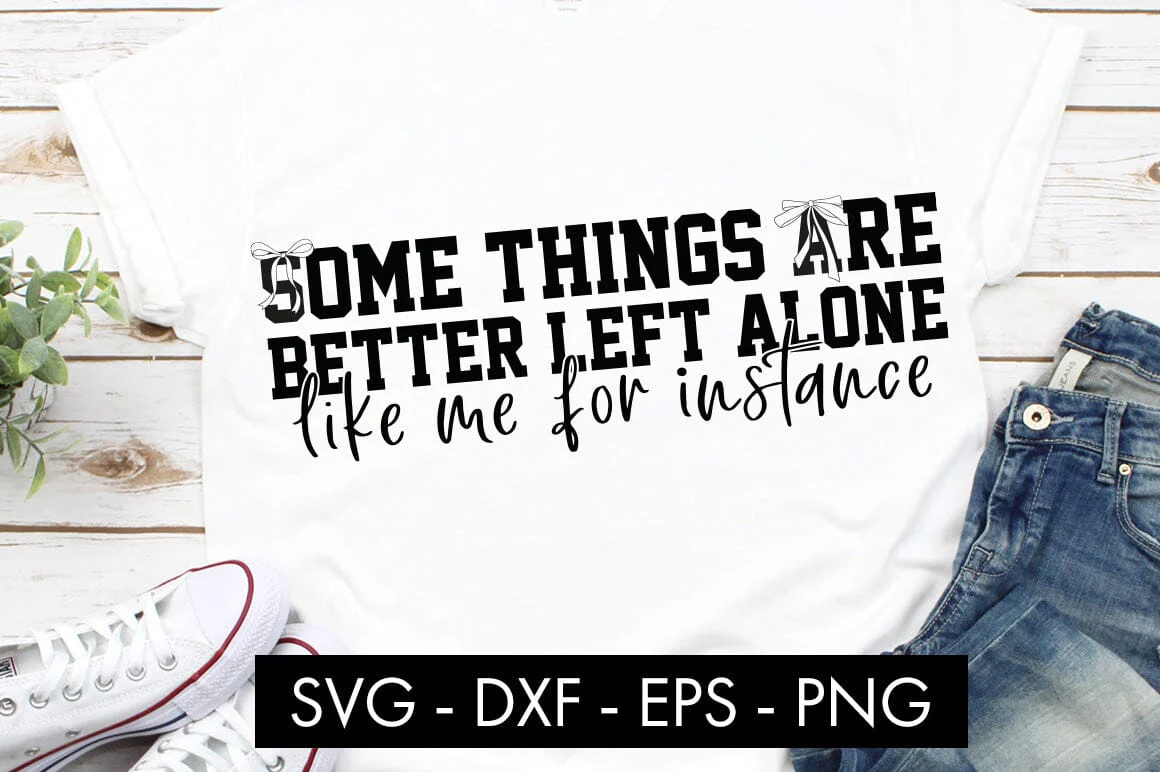 Some Things Are Better Left Alone SVG - Image 2