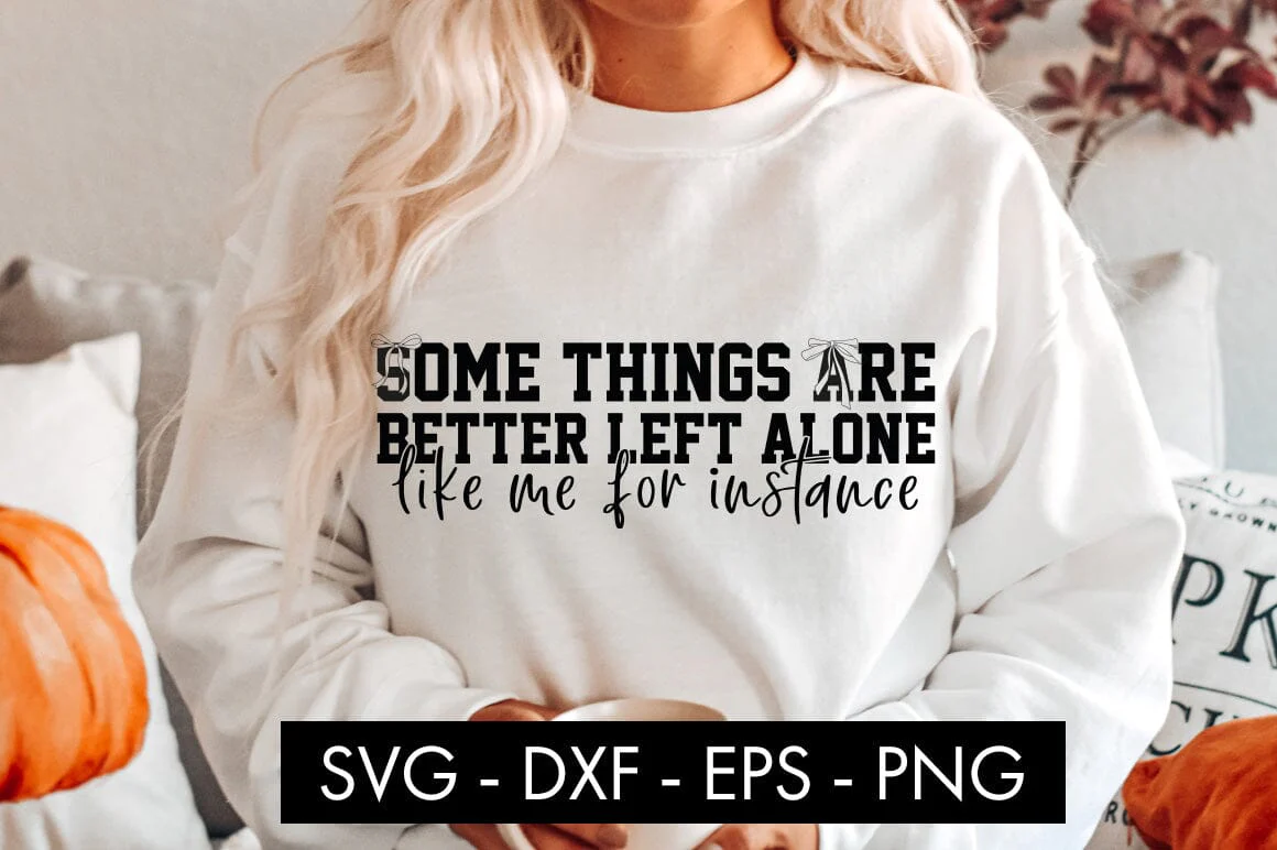 Some Things Are Better Left Alone SVG - Image 3