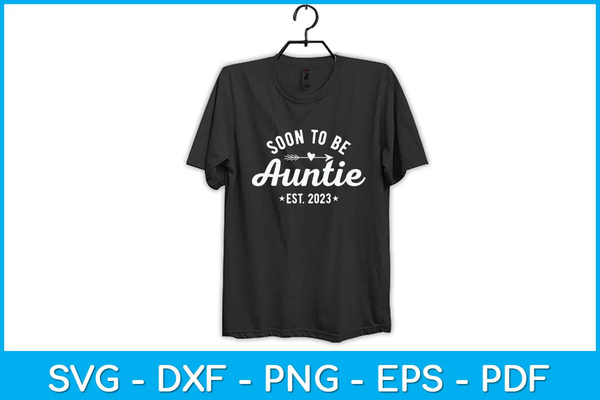 Soon To Be Auntie Est.2023 Gift Mother's Day Svg Design - Image 2
