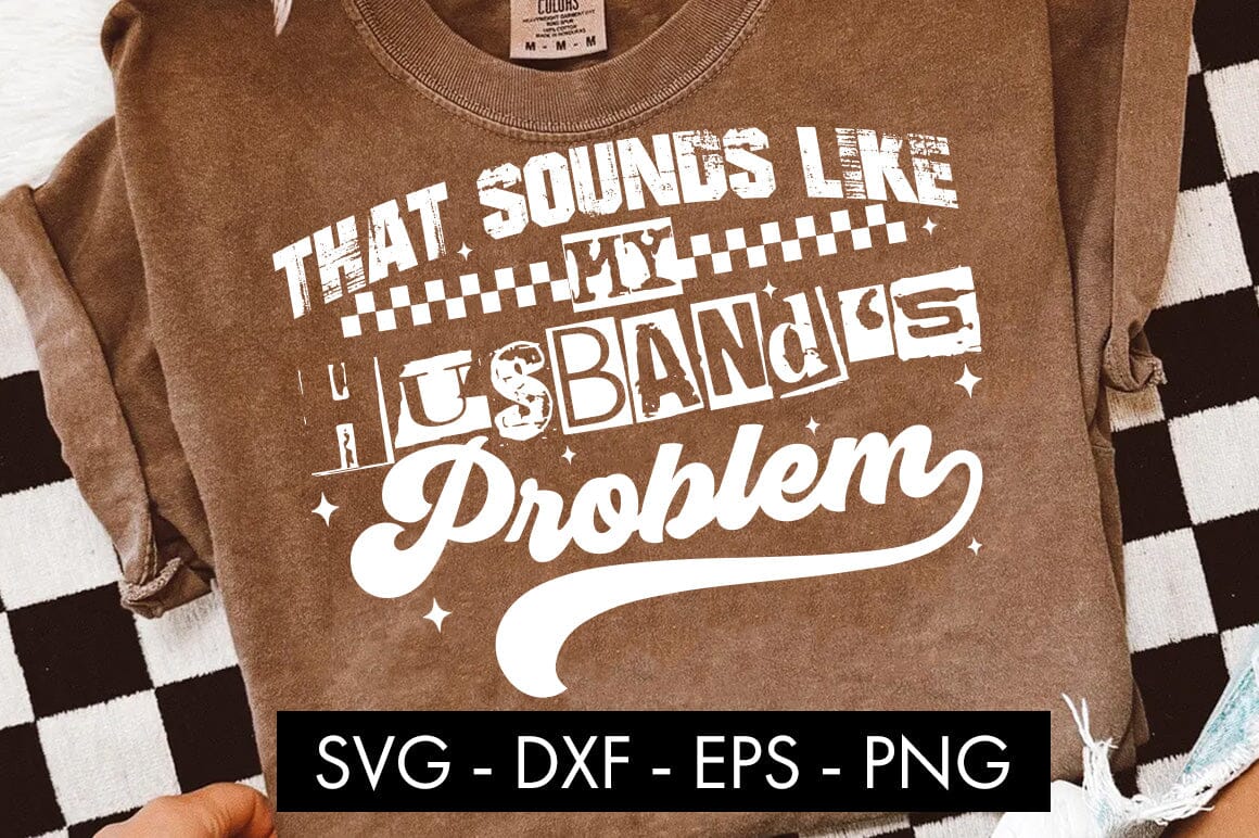 That Sounds Like My Husband’s Problem SVG - Image 2