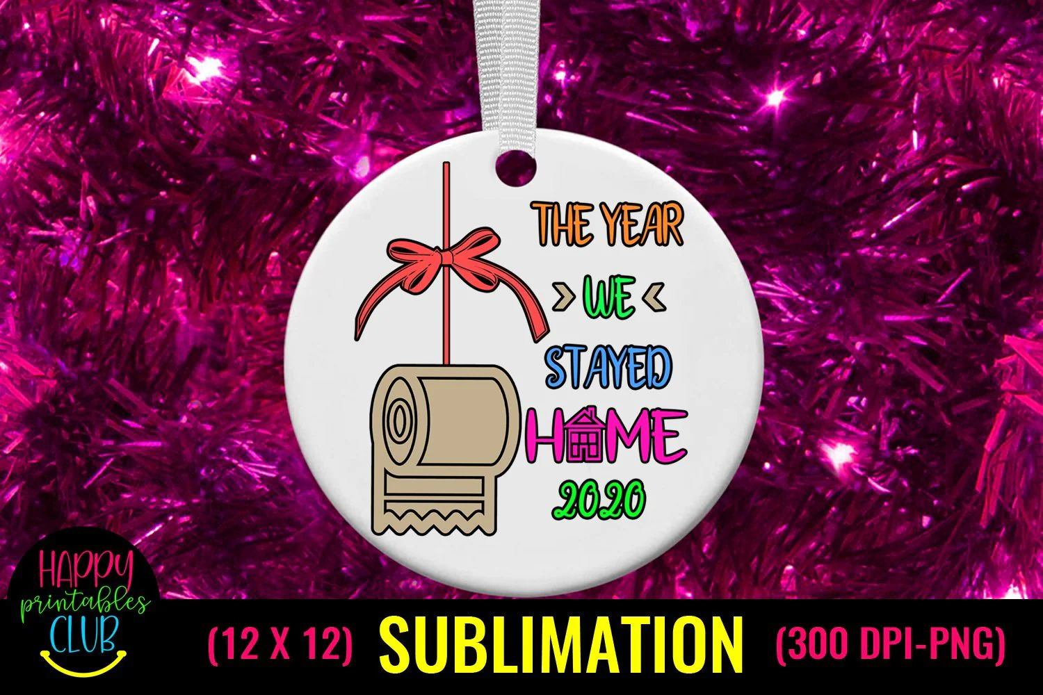 The Year We Stayed Home 2020 Christmas Sublimation Pandemic Design