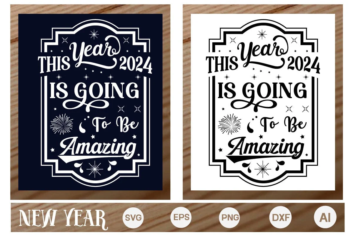 This Year 2024 Is Going To Be Amazing Round Sign SVG, Happy New Year 2024 Svg, Happy New Year SVG Design, SVGs,Quotes and Sayings,Food & Drink,On Sale, Print & Cut