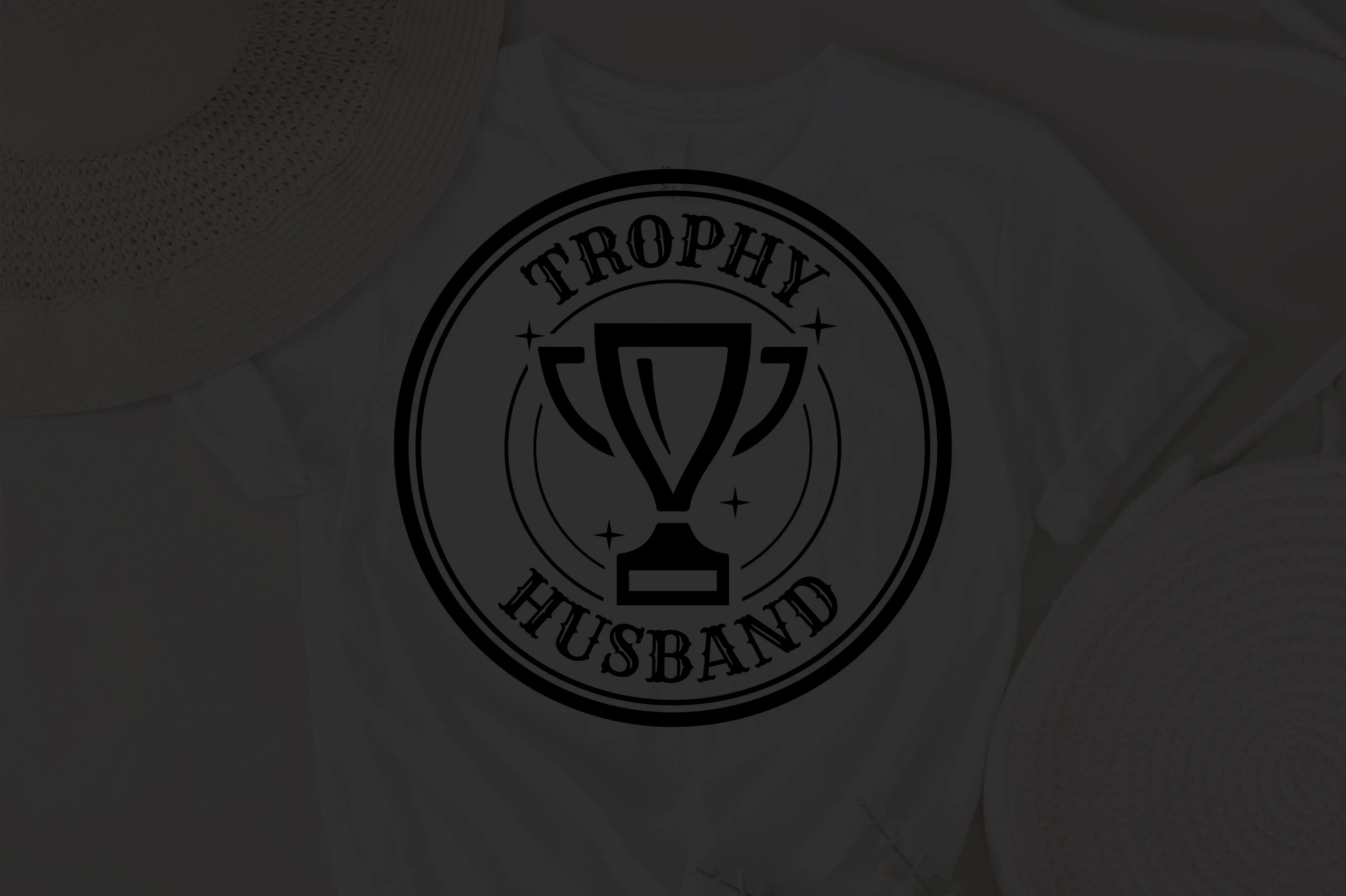 Dad SVG, Trophy Husband SVG, Fathers Day Svg, Fathers Day 2022 Svg, Funny Husband Svg, Gift from Wife, Gift for Husband, Anniversary PRESENT - Image 2