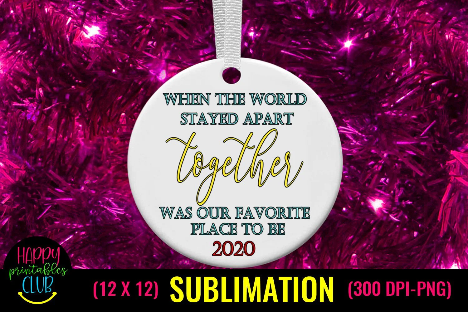 When World Stayed Apart Together Was Our Place to Be Christmas Sublimation Pandemic Design