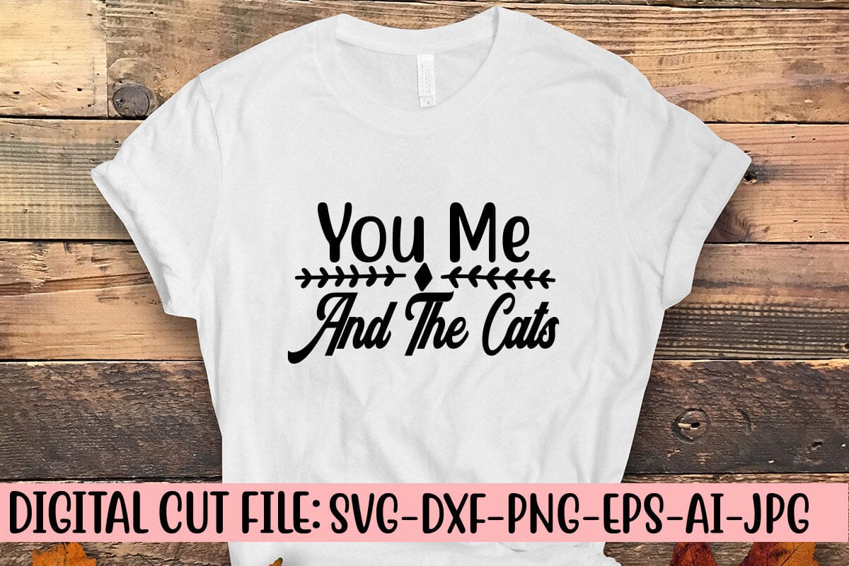 You Me And The Cats SVG Cut File